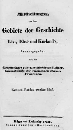 Mitteilungen aus dem Gebiete der Geschichte Liv-, Est- und Kurlands