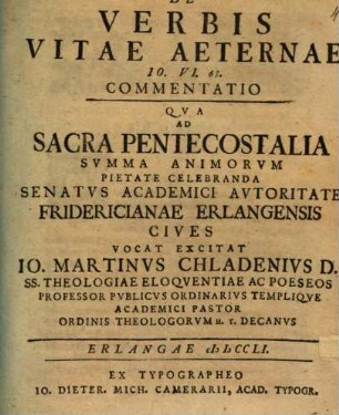 De verbis vitae aeternae, Io. VI, 68. commentatio : qua ad sacra pentecostalia ... cives vocat, excitat Io. Martinus Chladenius