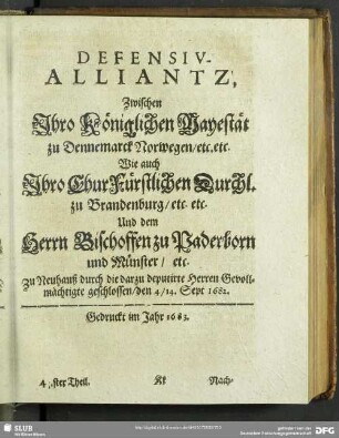 Defensiv-Alliantz, Zwischen Ihro Königlichen Mayestät zu Dennemarck Norwegen, etc. etc. Wie auch Ihro ChurFürstlichen Durchl. zu Brandenburg, etc. etc. Und dem Herrn Bischoffen zu Paderborn und Münster, etc.