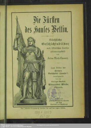 Die Fürsten des Hauses Wettin : Sächsische Geschichtsbilder nach historischen Quellen
