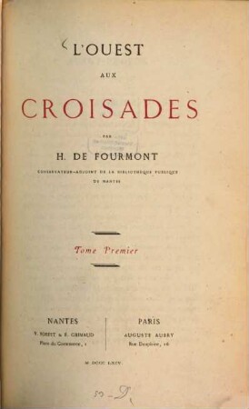L'Ouest aux Croisades : 3 Tomes en 2 Voll.. I