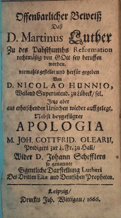 Offenbarer Beweiß, daß D. Martin Luther zu d. Babstthumbs Reformation rechtmäßig von Gott sey beruffen worden