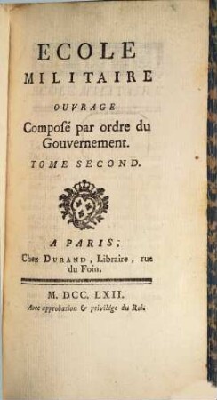 École Militaire : Ouvrage Composé par ordre du Gouvernement, Tome Second