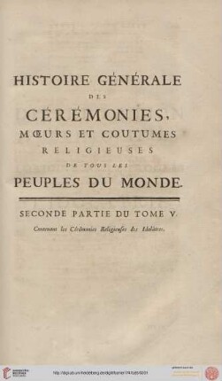 Seconde partie du tome V: Contenant les Cérémonies Religieuses des Idolâtres