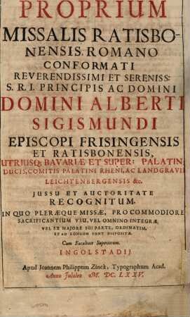 Proprium Missalis Ratisbonensis, Romano Conformati : In Quo Pleraeque Missae, Pro Commodiore Sacrificantium Vsu ... Sunt Dispositae