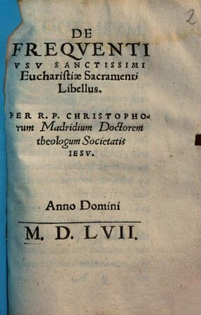 De Freqventi Vsv Sanctissimi Eucharistiae Sacramenti Libellus