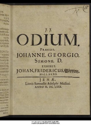 Odium. Praeside. Johanne. Georgio. Simone. D. Exhibet. Johan. Fridericus. Pöpping. Hall. Saxo.