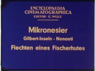 Mikronesier (Gilbert-Inseln, Nonouti) - Flechten eines Fischerhutes
