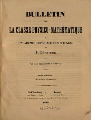 Bulletin de la Classe Physico-Mathématique de l'Académie Impériale des Sciences de St.-Pétersbourg, 7. 1849