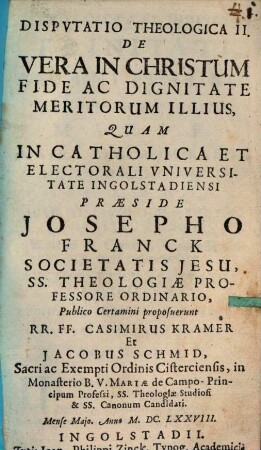 Dispvtatio Theologica II. De Vera In Christum Fide Ac Dignitate Meritorum Illius