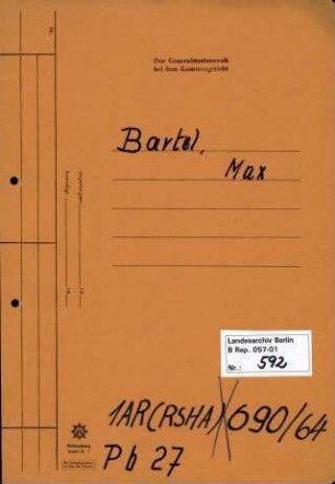 Personenheft Max Bartl (*28.05.1903), Kriminalsekretär und SS-Untersturmführer