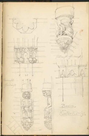Franziskaner-Klosterkirche, Berlin: Details Säulen, Konsolen (aus: Skizzen- und Fotoalbum 1)