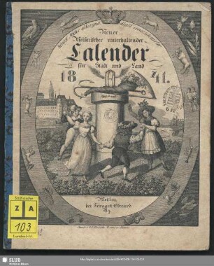 1841: Königl. Sächs. allergnädigst concessionirter neuer Meißnischer unterhaltender Calender für Stadt und Land