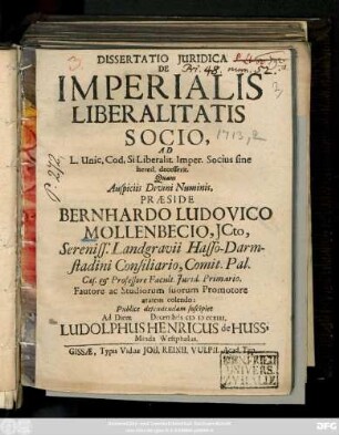 Dissertatio Juridica De Imperialis Liberalitatis Socio : Ad L. Unic. Cod. Si Liberalit. Imper. Socius sine hered. decesserit