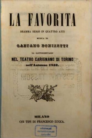La favorita : dramma serio in 4 atti ; da rappresentarsi nel Teatro Carignano di Torino nell'autunno 1852