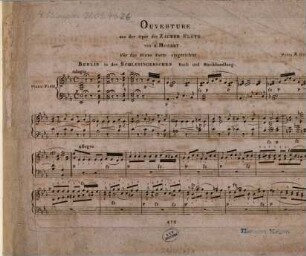 Ouverture aus der Oper Die Zauber Flöte : für das Piano Forte eingerichtet