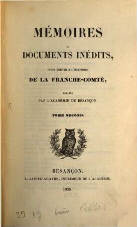 Mémoires et documents inédits pour servir à l'histoire de la Franche-Comté. 2