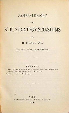 Jahres-Bericht des K.K. Staats-Gymnasiums im IX. Bezirke Wiens für das Schuljahr .... 1883/84