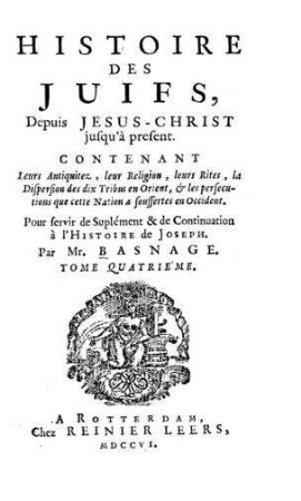In: Histoire et la réligion des Juifs depuis Jésus-Christ jusqu'à présent ... ; Band 4