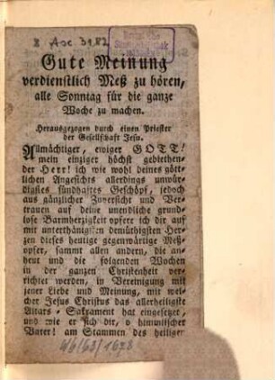 Gute Meinung, verdienstlich Messe zu hören ...