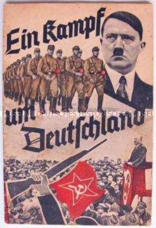 Bebilderte Propagandaschrift über den Kampf der NSDAP um die Macht