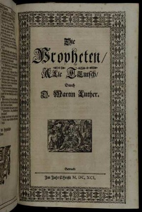 Die Propheten/ Alle teutsch/ Durch D. Martin Luther