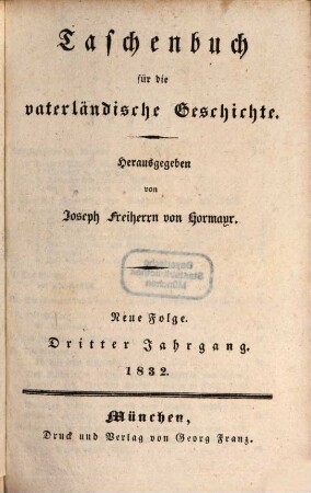 Taschenbuch für die vaterländische Geschichte, 1832