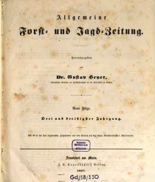 Allgemeine Forst- und Jagdzeitung : Allg. F. u. J. Ztg. = German journal of forest research, 33 [!] = N.F. 1857