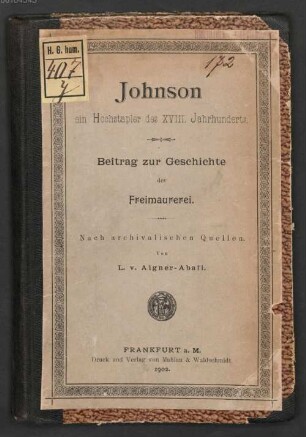 Johnson : ein Hochstapler des XVIII. Jahrhunderts ; Beitrag zur Geschichte der Freimaurerei ; nach archivalischen Quellen