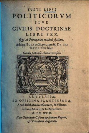 Politicorum sive civilis doctrinae libri sex : Qui ad principatum maximè spectant