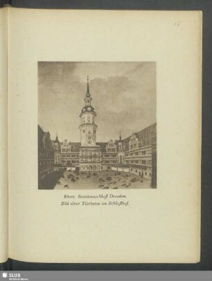 Ehem. Residenzschloß Dresden. Bild einer Tierhetze im Schloßhof
