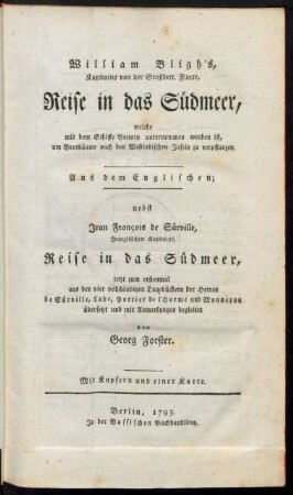 William Bligh's, Kapitains von der Großbrit. Flotte, Reise in das Südmeer, welche mit dem Schiffe Bounty unternommen worden ist, um Brotbäume nach den Westindischen Inseln zu verpflanzen : Aus dem Englischen