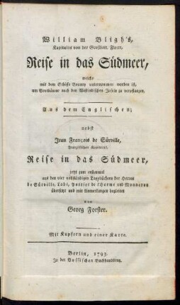 William Bligh's, Kapitains von der Großbrit. Flotte, Reise in das Südmeer, welche mit dem Schiffe Bounty unternommen worden ist, um Brotbäume nach den Westindischen Inseln zu verpflanzen : Aus dem Englischen