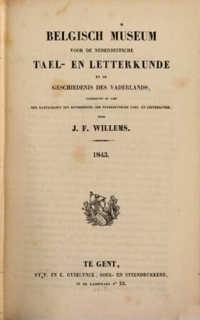 Belgisch Museum voor de Nederduitsche Tael en Letterkunde en de Geschiedenis des Vaderlands, 7. (1843)