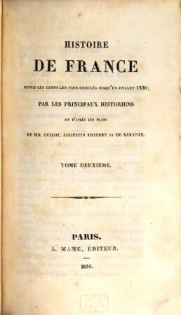 Histoire de France : depuis les temps les plus reculés jusqu'en juillet 1830 ; par les principaux historiens ..., 2