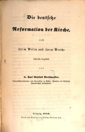 Die deutsche Reformation der Kirche, nach ihrem Wesen und ihrem Werthe historisch dargestellt