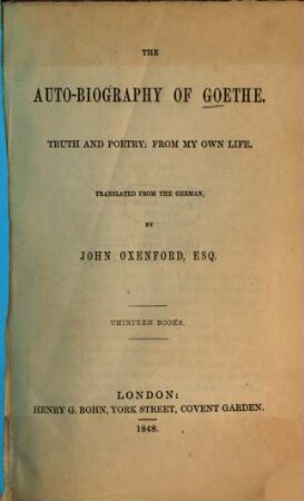 The auto-biography of Goethe : Truth and poetry: from my own life