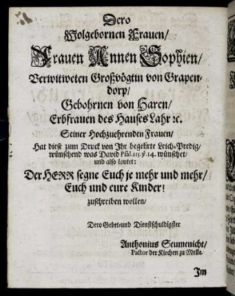 Dero Wolgebornen Frauen, Frauen Annen Sophien, Verwitweten Großvögtin von Grapendorp, Gebornen von Haren [...]