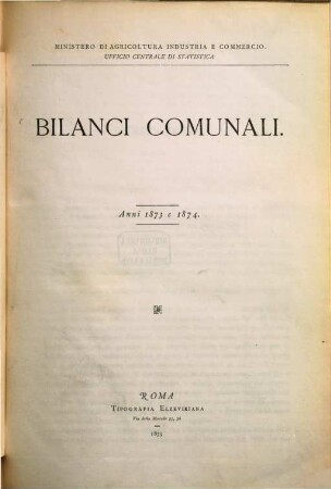 Bilanci comunali : per l'anno .... 1873/74 (1875)