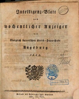 Intelligenz-Blatt und wöchentlicher Anzeiger der königlich baierischen Stadt Augsburg, 1822