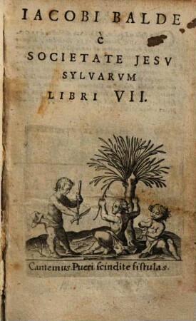 Iacobi Balde è Societate Jesv Sylvarvm Libri VII.