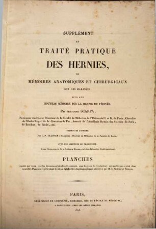 Traité pratique des hernies, ou mémoires anatomiques et chirurgicaux sur ces maladies : avec des planches, [3]. Supplément au traité pratique des Hernies, ...