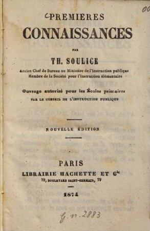 Premières connaissances : Ouvrage autorisé pour les Écoles primaires par le Conseil de l'Instruction publique