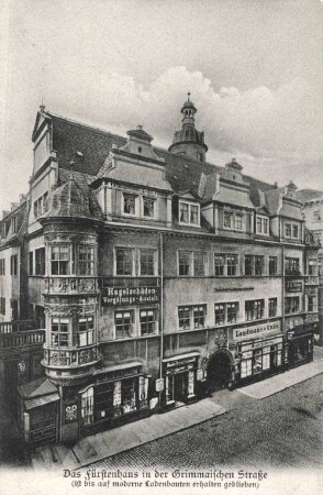Das Fürstenhaus in der Grimmaischen Straße [Aus Leipzigs alten Tagen]