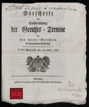 Vorschrift zur Einschränkung der Gerichts-Termine bey den Unter-gerichten im Herzogthum Schleswig : de dato Gottorf, den 15ten Julii, 1784