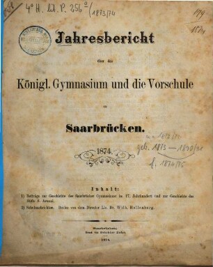 Jahresbericht über das Königl. Gymnasium und die Vorschule zu Saarbrücken : für das Schuljahr ..., 1873/74