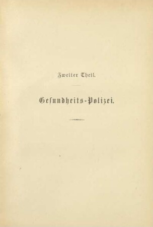 Zweiter Theil. Gesundheits-Polizei