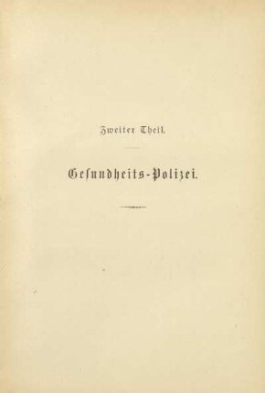 Zweiter Theil. Gesundheits-Polizei