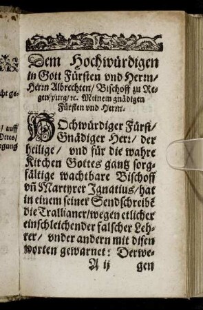 Dem Hochwürdigen in Gott Fürsten und Herrn, Herrn Albrechten, Bischof zu Regenspurg [...]