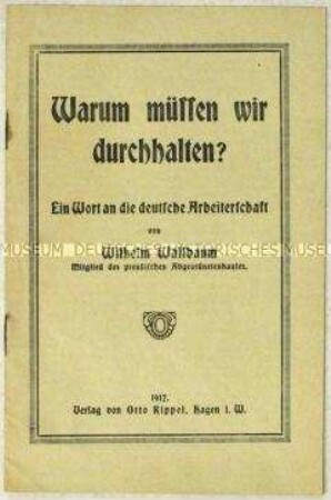Flugschrift mit einem Aufruf an die deutsche Arbeiterschaft zur Kriegsmotivation